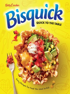Betty Crocker Bisquick Quick to the Table - ebook